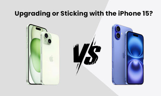 iPhone 15 vs iPhone 16: Upgrading or Sticking with the iPhone 15?