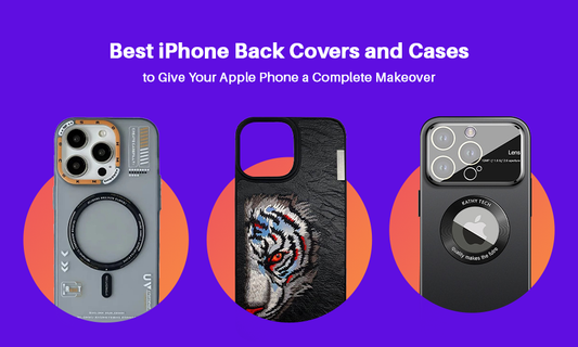 Best iPhone Back Covers and Cases to Give Your Apple Phone a Complete Makeover